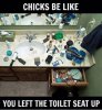 $Funniest_Memes_chicks-be-like-you-left-the-toilet-seat-up_15395.jpg