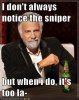 $funny-pictures-auto-most-interesting-man-sniper-479804.jpeg