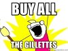 $buy all the gillettes.jpg